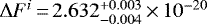 $\Delta F^i\,{=}\,2.632^{&#x002B;0.003}_{-0.004}\,{\times}\,10^{-20}$
