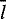 $\overline{l}$