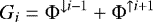 \begin{equation*} G_i = \Phi^{\downarrow i-1} &#x002B; \Phi^{\uparrow i&#x002B;1} \end{equation*}