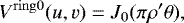 \begin{equation*} V^{\mathrm{ring0}}(u,v) = J_{\mathrm{0}}(\pi\rho&#x0027;\theta), \end{equation*}
