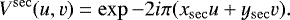 \begin{equation*} V^{\mathrm{sec}}(u,v) = \exp-2 i \pi (x_{\mathrm{sec}} u &#x002B; y_{\mathrm{sec}} v).\end{equation*}