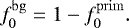 \begin{equation*} f^{\mathrm{bg}}_0 = 1 - f^{\mathrm{prim}}_0. \end{equation*}