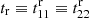 $ t_{\mathrm{r}}\equiv t^{\mathrm{r}}_{11}\equiv t^{\mathrm{r}}_{22} $
