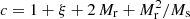 $ c = 1+\xi+2\,M_{\rm r}+M_{\rm r}^2/M_{\rm s} $