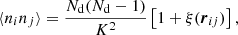 $$ \begin{aligned} \langle n_in_j\rangle = \frac{N_{\rm d}(N_{\rm d}-1)}{K^2}\left[1+\xi ({\boldsymbol{r}}_{ij})\right] , \end{aligned} $$