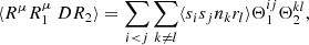 $$ \begin{aligned} \langle R^\mu R^\mu _1\ DR_2\rangle = \sum _{i<j}\sum _{k\ne l}\langle s_is_jn_kr_l\rangle \Theta ^{ij}_1\Theta ^{kl}_2 , \end{aligned} $$