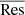 $ \overline{ \mathrm{Res}} $