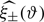 $ \widehat{\xi_{\pm}}(\vartheta) $