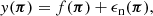 $$ \begin{aligned} { y}({\boldsymbol{\pi }}) = f({\boldsymbol{\pi }}) + \epsilon _{\rm n}({\boldsymbol{\pi }}), \end{aligned} $$