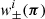 $ {\it w}_\pm^i({\boldsymbol{\pi}}) $