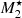 $ M_{2}^{\star} $