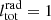 $ l_{\mathrm{tot}}^{\mathrm{rad}}=1 $