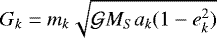 $G_k=m_k\sqrt{\mathcal{G}M_Sa_k(1-e_k^2)}$