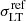 $ \sigma_{\mathrm{LT}}^{\mathrm{ref}} $