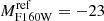 $ M^{\mathrm{ref}}_{\mathrm{F160W}}=-23 $