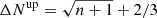 $ \Delta N^{\mathrm{up}}=\sqrt{n+1}+2/3 $