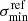 $ \sigma_{\mathrm{min}}^{\mathrm{ref}} $