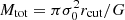 $ M_{\rm tot} = \pi \sigma_{0}^2 r_{\rm cut}/G $