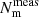 $ N_{\mathrm{m}}^{\mathrm{meas}} $