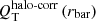 $ Q_{\mathrm{T}}^{\text{halo-corr}}\,(r_{\mathrm{bar}}) $