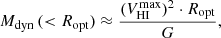 $$ \begin{aligned} M_{\rm dyn}\,( < R_{\rm opt})\approx \frac{(V_{\rm HI}^\mathrm{max})^{2} \cdot R_{\rm opt}}{G}, \end{aligned} $$