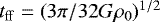 $t_{\mathrm{ff}} = (3\pi/32G\rho_{0})^{1/2}$