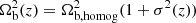 $ \Omega_{\mathrm{b}}^{2} (z) = \Omega_{\mathrm{b,homog}}^{2} (1+\sigma^{2}(z)) $