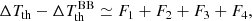 $$ \begin{aligned} \Delta T_{\rm th} - \Delta T_{\rm th}^\mathrm{BB} \simeq F_1 + F_2 + F_3 + F_4 , \end{aligned} $$