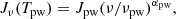 $$ \begin{aligned} J_\nu (T_{\rm pw}) = J_{\rm pw} (\nu /\nu _{\rm pw})^{\alpha _{\rm pw}}, \end{aligned} $$