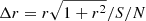 $ \Delta r=r\sqrt{1+r^2}/S/N $