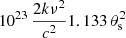 $ 10^{23} \,\frac{2k\nu^2}{c^2} 1.133\,\theta_{\mathrm{s}}^2 $