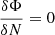 $$ \begin{aligned}&\frac{\delta \Phi }{\delta N} = 0 \end{aligned} $$