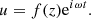 $$ \begin{aligned} u = f(z) \mathrm{e}^{i \omega t}. \end{aligned} $$