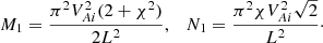 $$ \begin{aligned} M_1 = \frac{\pi ^2 V_{Ai}^2(2 + \chi ^2)}{2L^2}, \quad N_ 1 = \frac{\pi ^2\chi V_{Ai}^2\sqrt{2}}{L^2}\cdot \end{aligned} $$