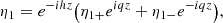$$ \begin{aligned} \eta _1 = e^{-ihz}\big (\eta _{1+}e^{iqz} + \eta _{1-}e^{-iqz}\big ), \end{aligned} $$