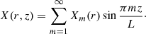 $$ \begin{aligned} X(r,z) = \sum _{m=1}^\infty X_m(r)\sin \frac{\pi mz}{L}\cdot \end{aligned} $$