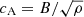 $ c_{\mathrm{A}}=B/\sqrt{\rho} $