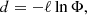 $$ \begin{aligned} d = -\ell \ln \Phi ,\end{aligned} $$