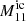 $ M_{11}^{\mathrm{ic}} $
