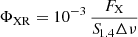 $ \Phi_{\mathrm{XR}}=10^{-3}\,\frac{{F}_{\mathrm{X}}}{{S\!}_{1.4}\Delta\nu} $