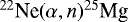 ${}^{22}\textrm{Ne}(\alpha, n)^{25}\textrm{Mg}$