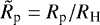 $\tilde{R}_{\textrm{p}} = R_{\textrm{p}}/R_{\textrm{H}}$