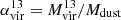 $ \alpha_{\mathrm{vir}}^{13} = M_{\mathrm{vir}}^{13}/M_{\mathrm{dust}} $