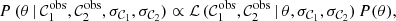 $$ \begin{aligned} P\,(\theta \,|\,{\mathcal{C} }_{1}^\mathrm{obs},{\mathcal{C} }_{2}^\mathrm{obs},\sigma _{\mathcal{C} _1},\sigma _{\mathcal{C} _2}) \propto {\mathcal{L} }\,({\mathcal{C} }_{1}^\mathrm{obs},{\mathcal{C} }_{2}^\mathrm{obs}\,|\,\theta , \sigma _{\mathcal{C} _1},\sigma _{\mathcal{C} _2})\,P(\theta ), \end{aligned} $$