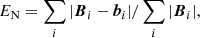 $$ \begin{aligned} E_{\rm N}&=\sum _{i}|\boldsymbol{B}_{i}-\boldsymbol{b}_{i}|/\sum _{i}|\boldsymbol{B}_{i}|,\end{aligned} $$