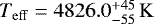 $T_{\mathrm{eff}} = 4826.0_{-55}^{&#x002B;45}\,\mathrm{K}$