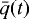$\bar{q}(t)$