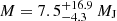 $ {M}=7.5^{+16.9}_{-4.3}\,M_{\mathrm{J}} $