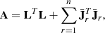 $$ \begin{aligned}&\mathbf A =\mathbf L ^T\mathbf L + \sum _{r=1}^{n} \bar{\mathbf{J }}_{r}^T \bar{\mathbf{J }}_{r}, \end{aligned} $$