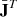 $ {\bar{\mathbf{J}}}^T $